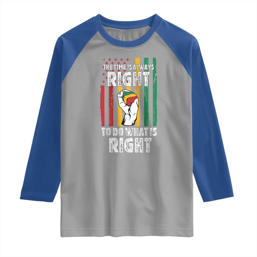 Martin Luther King Quote Raglan Shirt The Time Is Always Right To Do What Is Right Hand Fist TS11 Sport Gray Royal Print Your Wear
