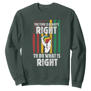 Martin Luther King Quote Sweatshirt The Time Is Always Right To Do What Is Right Hand Fist TS11 Dark Forest Green Print Your Wear