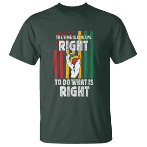 Martin Luther King Quote T Shirt The Time Is Always Right To Do What Is Right Hand Fist TS11 Dark Forest Green Print Your Wear