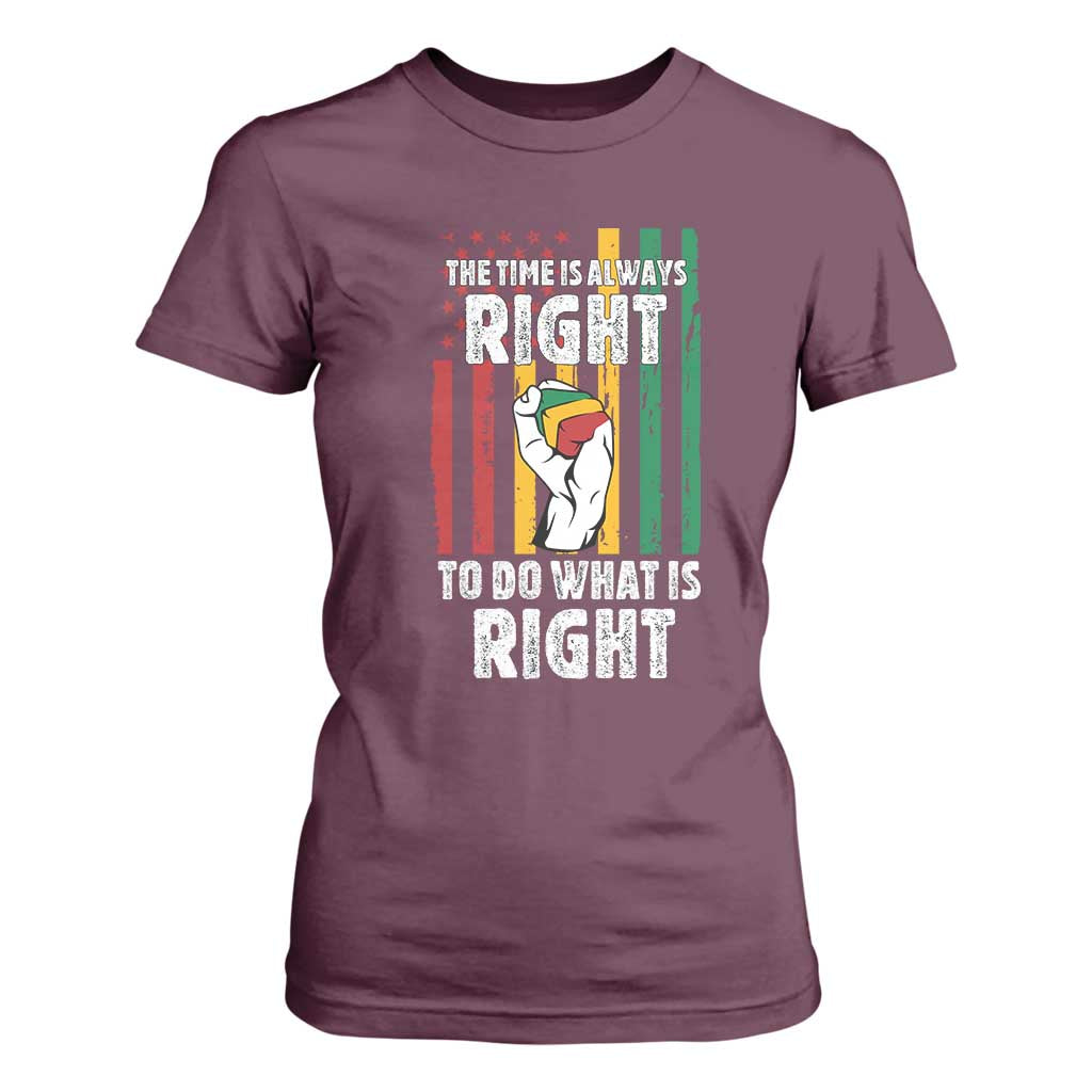 Martin Luther King Quote T Shirt For Women The Time Is Always Right To Do What Is Right Hand Fist TS11 Maroon Print Your Wear