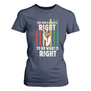 Martin Luther King Quote T Shirt For Women The Time Is Always Right To Do What Is Right Hand Fist TS11 Navy Print Your Wear