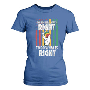 Martin Luther King Quote T Shirt For Women The Time Is Always Right To Do What Is Right Hand Fist TS11 Royal Blue Print Your Wear