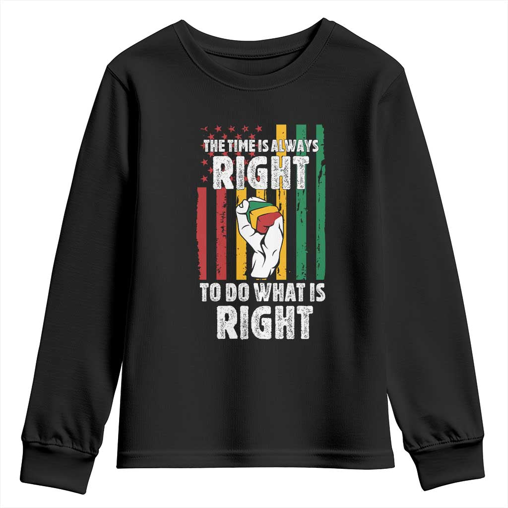 Martin Luther King Quote Youth Sweatshirt The Time Is Always Right To Do What Is Right Hand Fist TS11 Black Print Your Wear