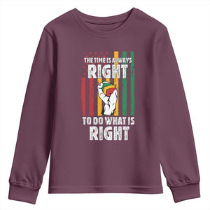 Martin Luther King Quote Youth Sweatshirt The Time Is Always Right To Do What Is Right Hand Fist TS11 Maroon Print Your Wear