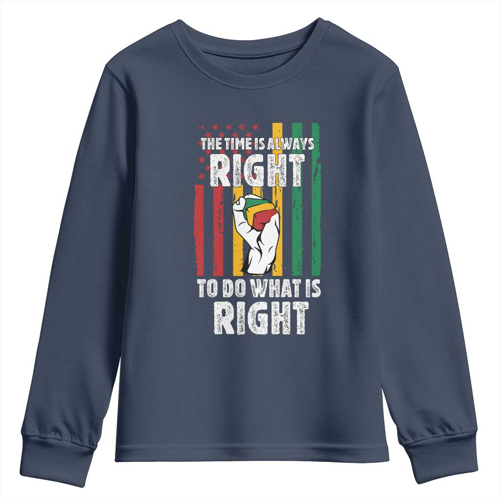 Martin Luther King Quote Youth Sweatshirt The Time Is Always Right To Do What Is Right Hand Fist TS11 Navy Print Your Wear