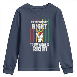 Martin Luther King Quote Youth Sweatshirt The Time Is Always Right To Do What Is Right Hand Fist TS11 Navy Print Your Wear