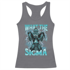 Funny What The Sigma Racerback Tank Top Alpha Wolf Oddly Specific Thunder Meme TS11 Charcoal Print Your Wear