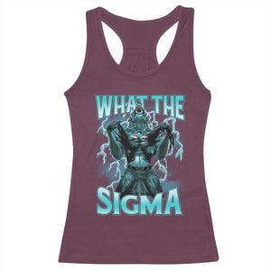 Funny What The Sigma Racerback Tank Top Alpha Wolf Oddly Specific Thunder Meme TS11 Maroon Print Your Wear