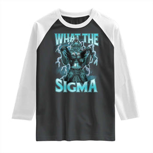 Funny What The Sigma Raglan Shirt Alpha Wolf Oddly Specific Thunder Meme TS11 Black White Print Your Wear