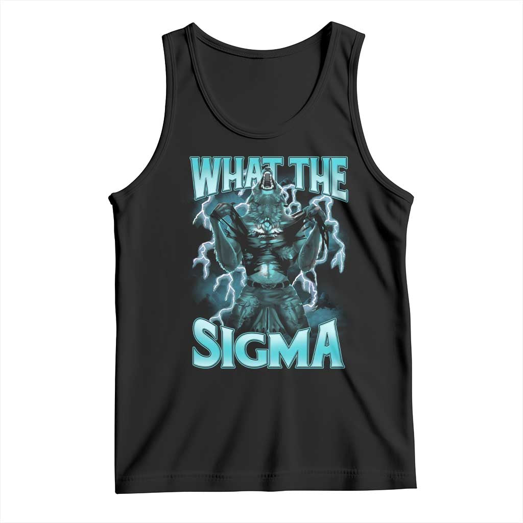 Funny What The Sigma Tank Top Alpha Wolf Oddly Specific Thunder Meme TS11 Black Print Your Wear