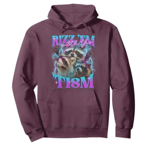 Funny Rizz Em With The Tism Hoodie Meme Autistic Racoon TS11 Maroon Print Your Wear