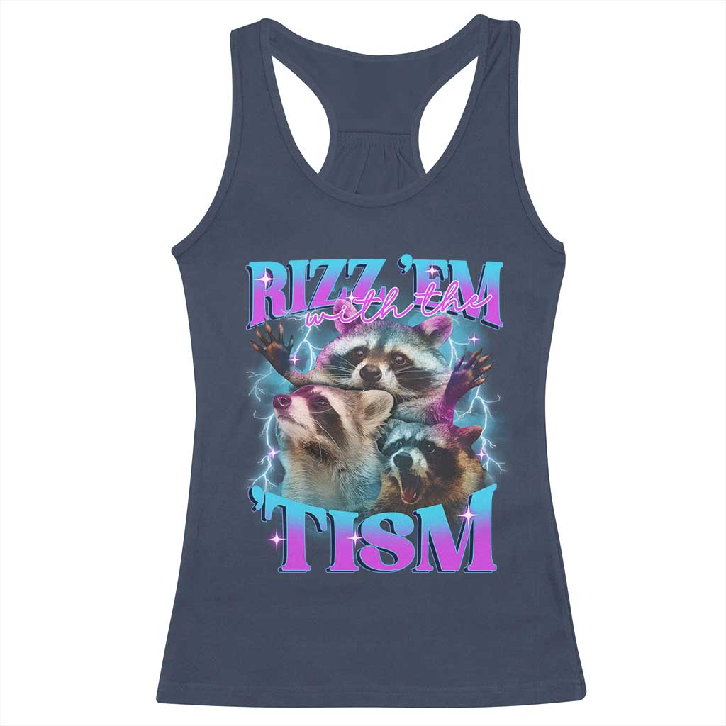 Funny Rizz Em With The Tism Racerback Tank Top Meme Autistic Racoon TS11 Navy Print Your Wear