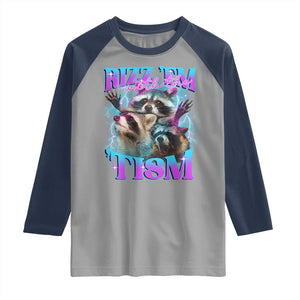 Funny Rizz Em With The Tism Raglan Shirt Meme Autistic Racoon TS11 Sport Gray Navy Print Your Wear