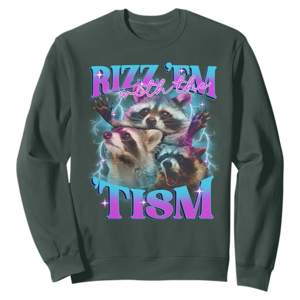Funny Rizz Em With The Tism Sweatshirt Meme Autistic Racoon TS11 Dark Forest Green Print Your Wear