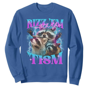 Funny Rizz Em With The Tism Sweatshirt Meme Autistic Racoon TS11 Royal Blue Print Your Wear