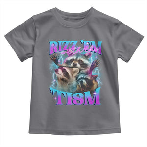 Funny Rizz Em With The Tism Toddler T Shirt Meme Autistic Racoon TS11 Charcoal Print Your Wear