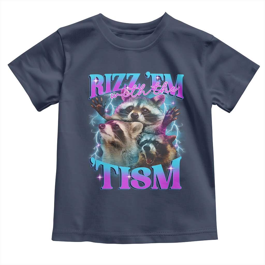 Funny Rizz Em With The Tism Toddler T Shirt Meme Autistic Racoon TS11 Navy Print Your Wear