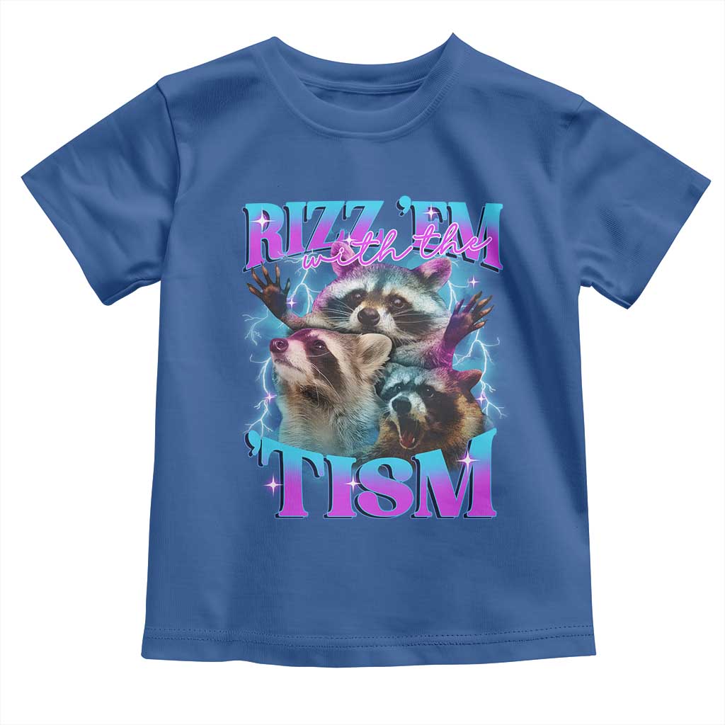 Funny Rizz Em With The Tism Toddler T Shirt Meme Autistic Racoon TS11 Royal Blue Print Your Wear