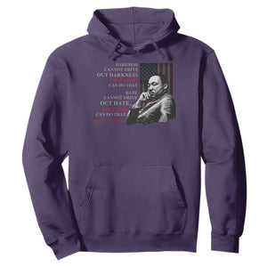 MLK Darkness Cannot Drive Out Darkness Only Light Can Do That Hoodie Martin Luther King TS11 Purple Print Your Wear