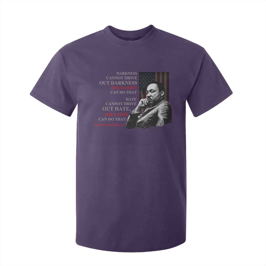 MLK Darkness Cannot Drive Out Darkness Only Light Can Do That T Shirt For Kid Martin Luther King TS11 Purple Print Your Wear