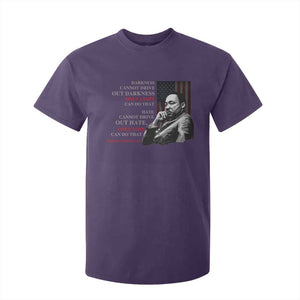 MLK Darkness Cannot Drive Out Darkness Only Light Can Do That T Shirt For Kid Martin Luther King TS11 Purple Print Your Wear