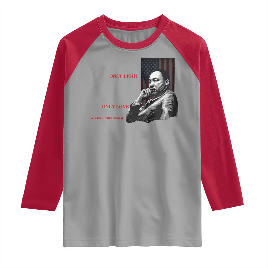 MLK Darkness Cannot Drive Out Darkness Only Light Can Do That Raglan Shirt Martin Luther King TS11 Sport Gray Red Print Your Wear