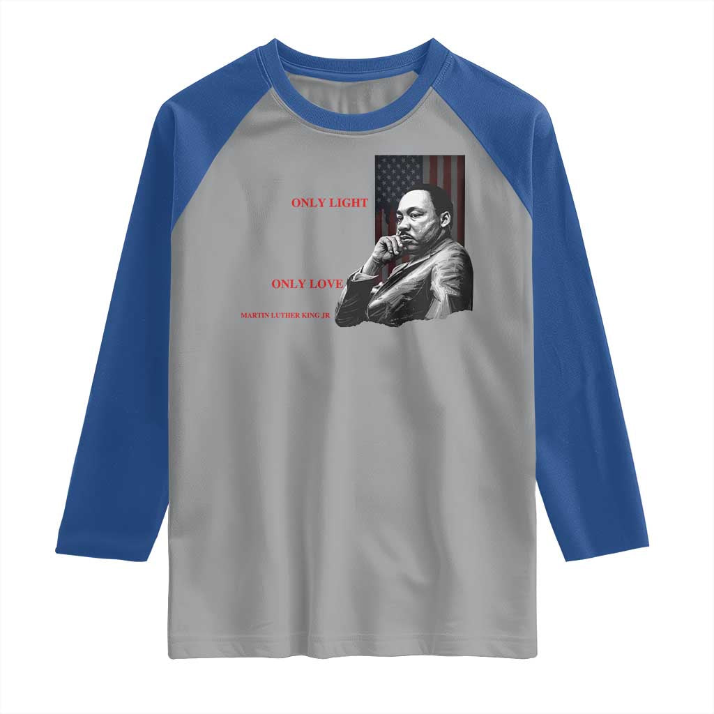 MLK Darkness Cannot Drive Out Darkness Only Light Can Do That Raglan Shirt Martin Luther King TS11 Sport Gray Royal Print Your Wear