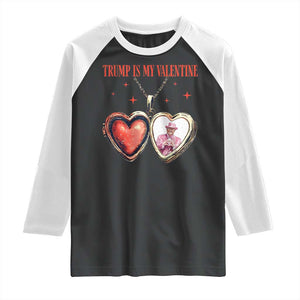 Funny Trump Is My Valentine Raglan Shirt Valentine's Day Pink Trump Heart Necklace TS11 Black White Print Your Wear