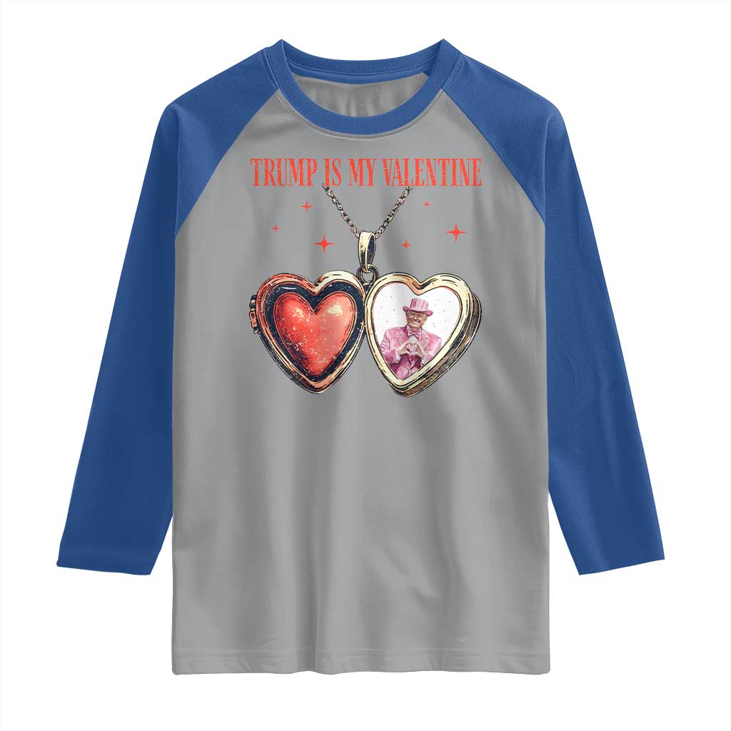 Funny Trump Is My Valentine Raglan Shirt Valentine's Day Pink Trump Heart Necklace TS11 Sport Gray Royal Print Your Wear