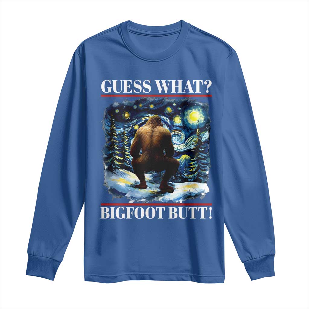Funny Bigfoot Guess What Long Sleeve Shirt Butt Sasquatch Starry Night TS11 Royal Blue Print Your Wear