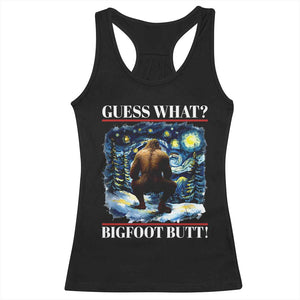 Funny Bigfoot Guess What Racerback Tank Top Butt Sasquatch Starry Night TS11 Black Print Your Wear