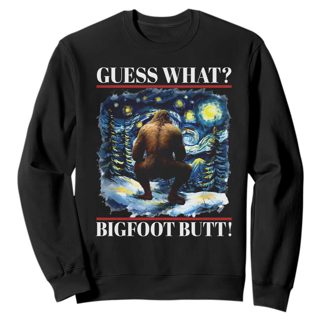 Funny Bigfoot Guess What Sweatshirt Butt Sasquatch Starry Night TS11 Black Print Your Wear