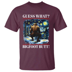 Funny Bigfoot Guess What T Shirt Butt Sasquatch Starry Night TS11 Maroon Print Your Wear