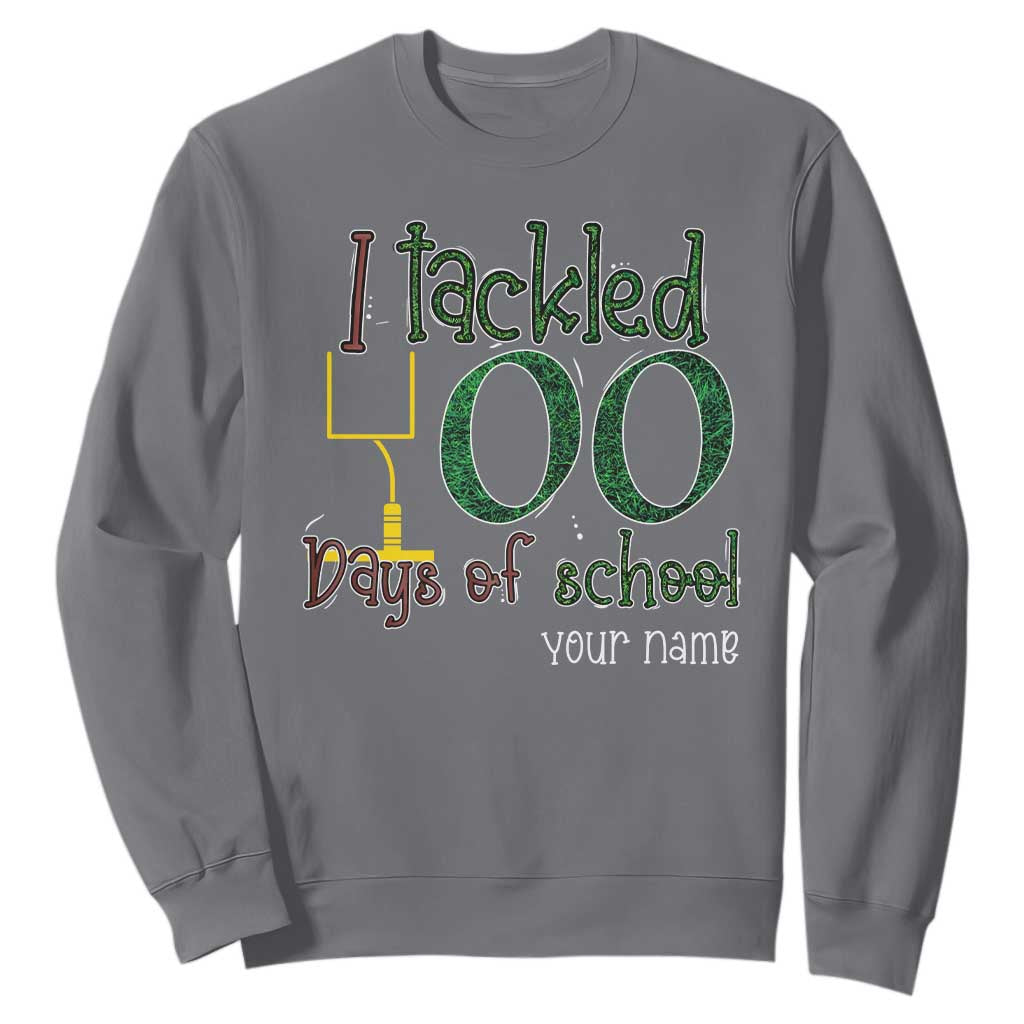 Personalized 100TH Day Of School Football Sweatshirt Custom Text I Tackled 100 Days Of School TS11 Charcoal Print Your Wear
