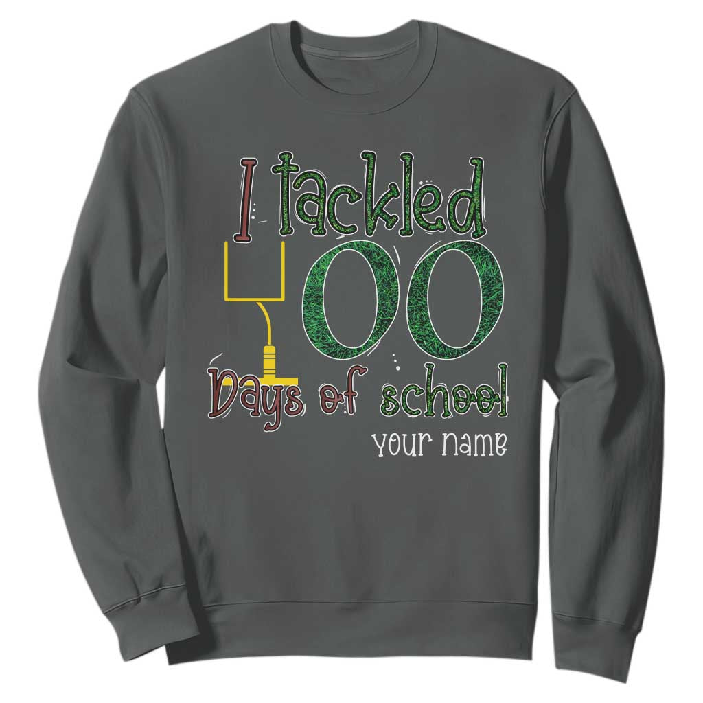 Personalized 100TH Day Of School Football Sweatshirt Custom Text I Tackled 100 Days Of School TS11 Dark Heather Print Your Wear