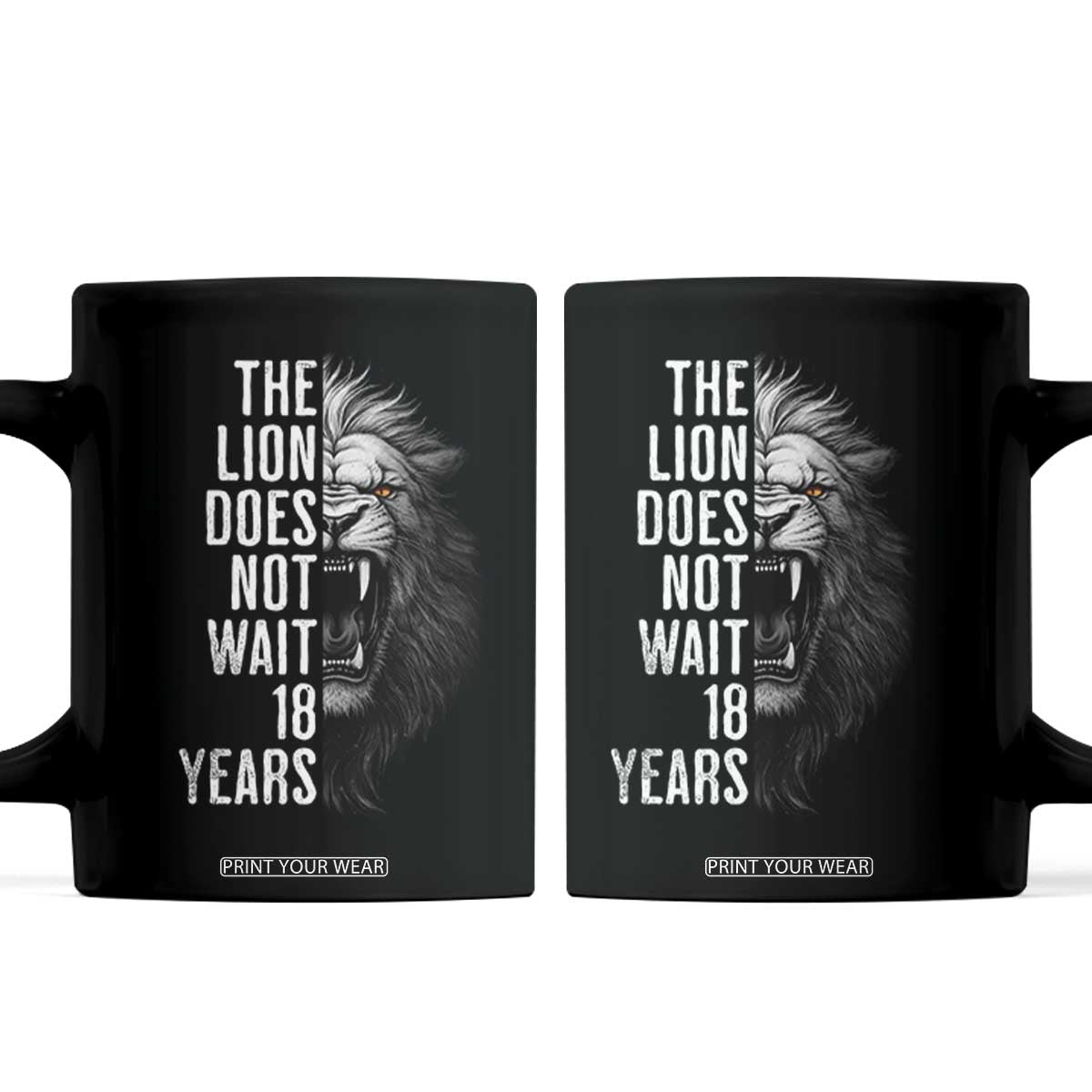 Funny The Lion Does Not Wait 18 Years Coffee Mug Lion Meme Gen Z Alpha TS11 Black Print Your Wear