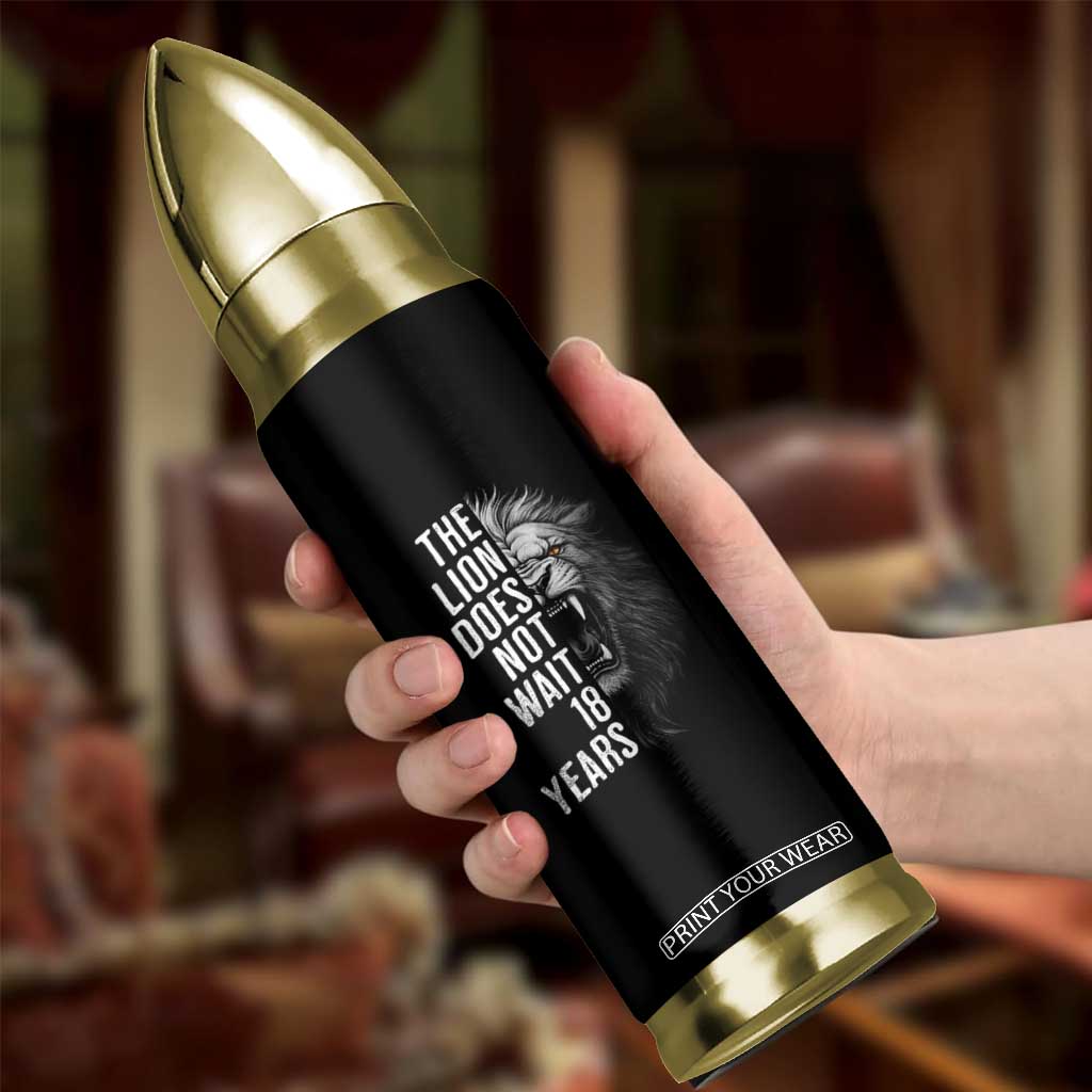 Funny The Lion Does Not Wait 18 Years Bullet Tumbler Lion Meme Gen Z Alpha TS11 Print Your Wear