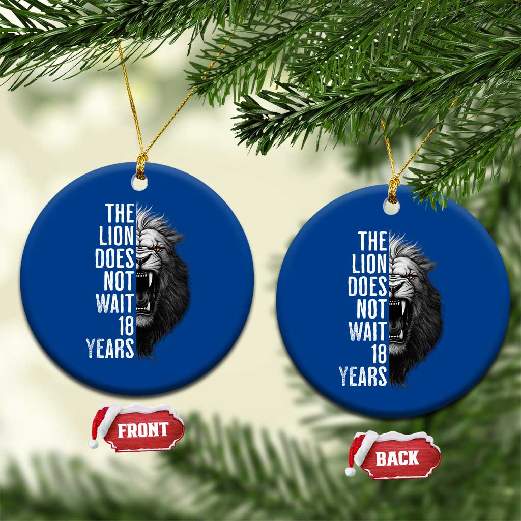 Funny The Lion Does Not Wait 18 Years Ceramic Ornament Lion Meme Gen Z Alpha TS11 1pc Blue Print Your Wear