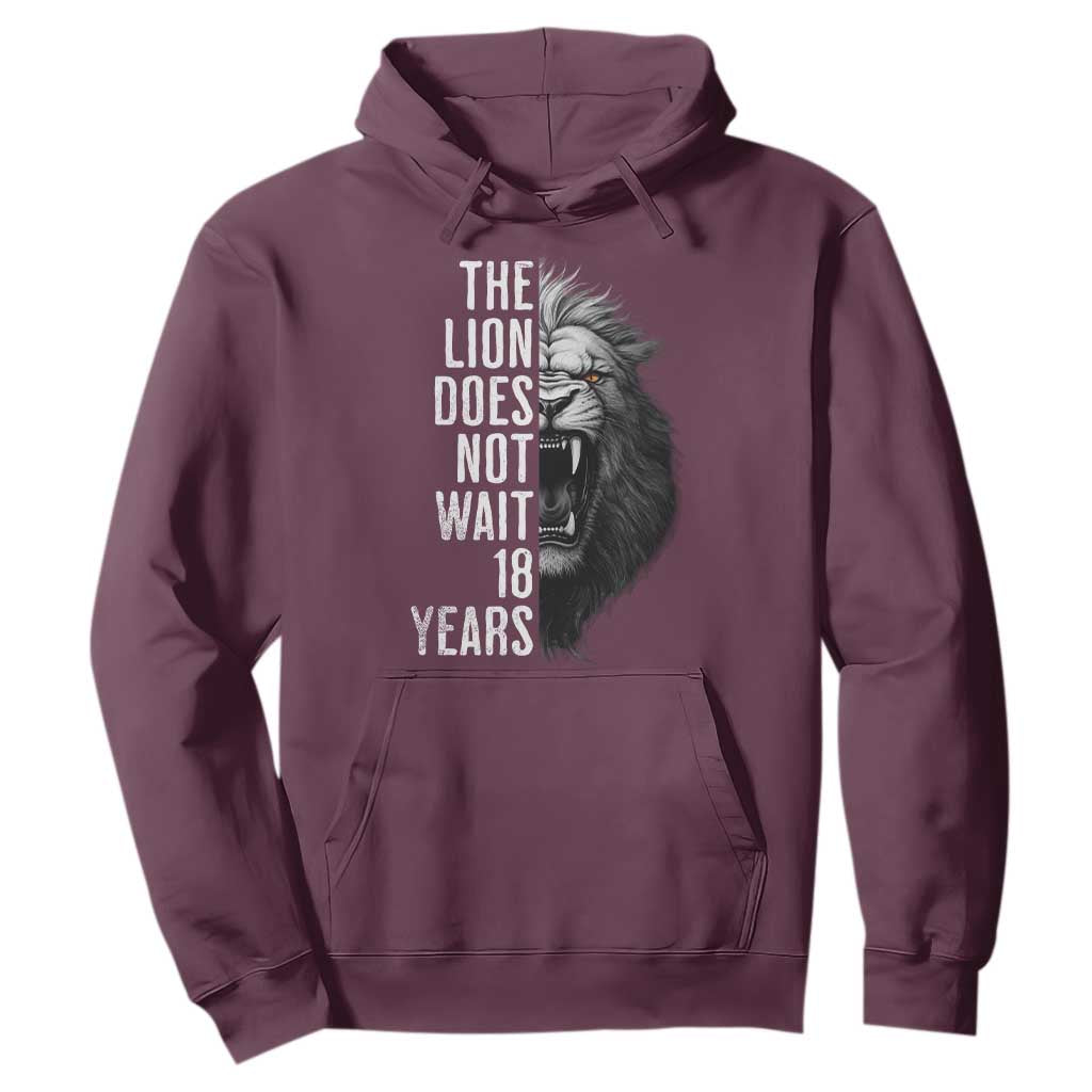 Funny The Lion Does Not Wait 18 Years Hoodie Lion Meme Gen Z Alpha TS11 Maroon Print Your Wear