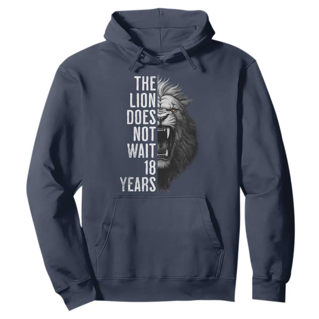 Funny The Lion Does Not Wait 18 Years Hoodie Lion Meme Gen Z Alpha - Print Your Wear