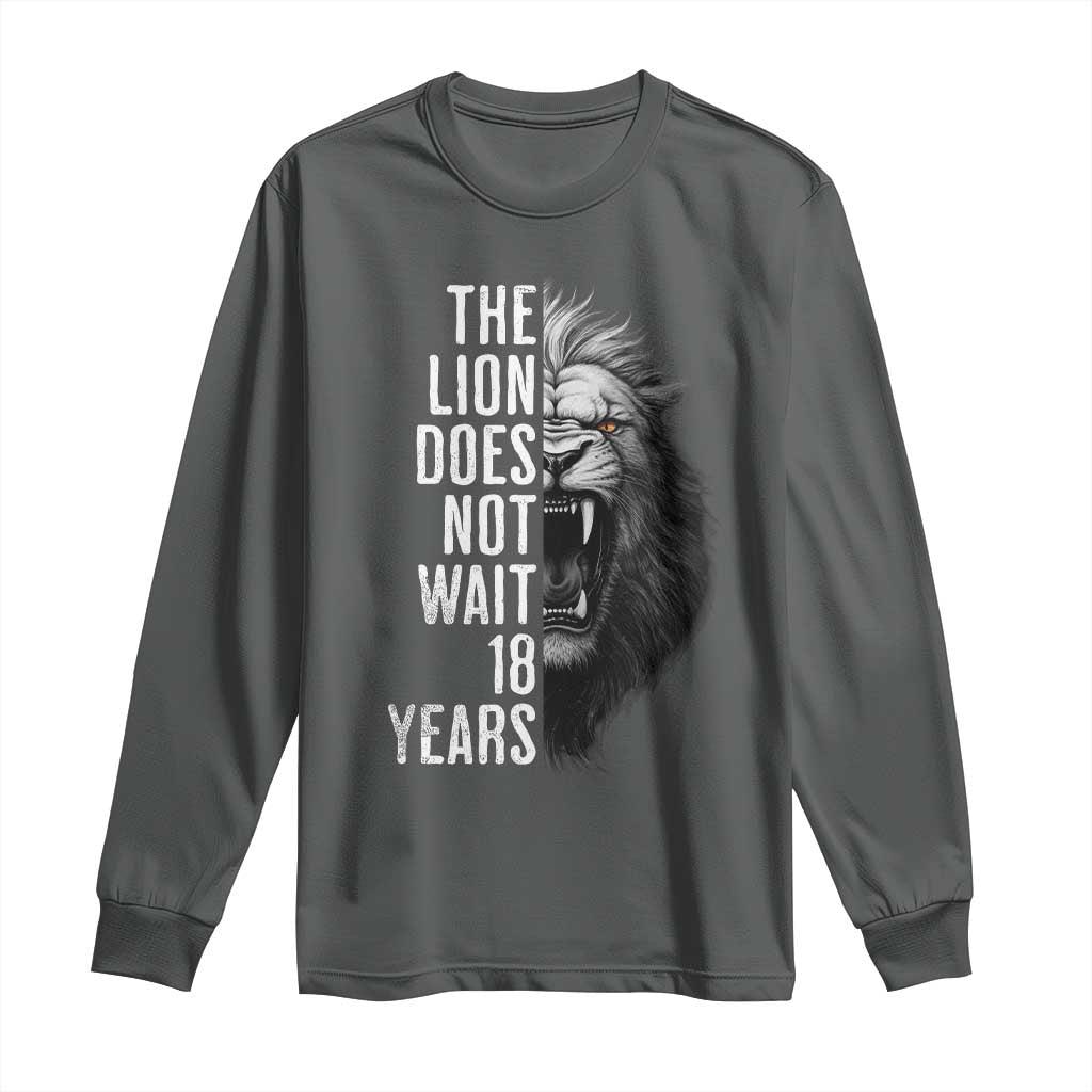Funny The Lion Does Not Wait 18 Years Long Sleeve Shirt Lion Meme Gen Z Alpha TS11 Dark Heather Print Your Wear