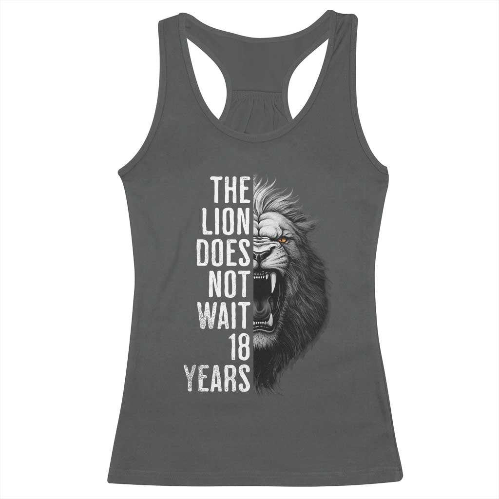 Funny The Lion Does Not Wait 18 Years Racerback Tank Top Lion Meme Gen Z Alpha TS11 Dark Heather Print Your Wear