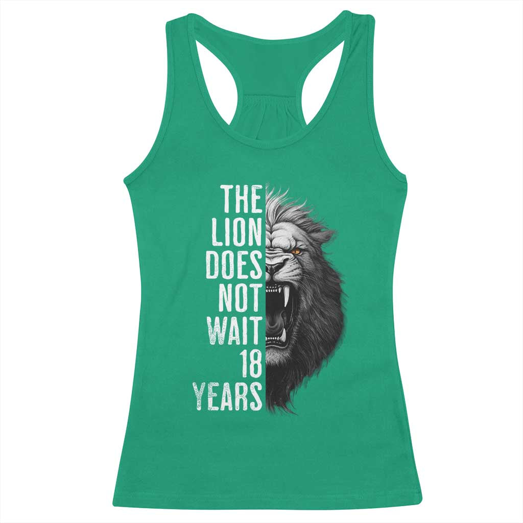 Funny The Lion Does Not Wait 18 Years Racerback Tank Top Lion Meme Gen Z Alpha TS11 Irish Green Print Your Wear