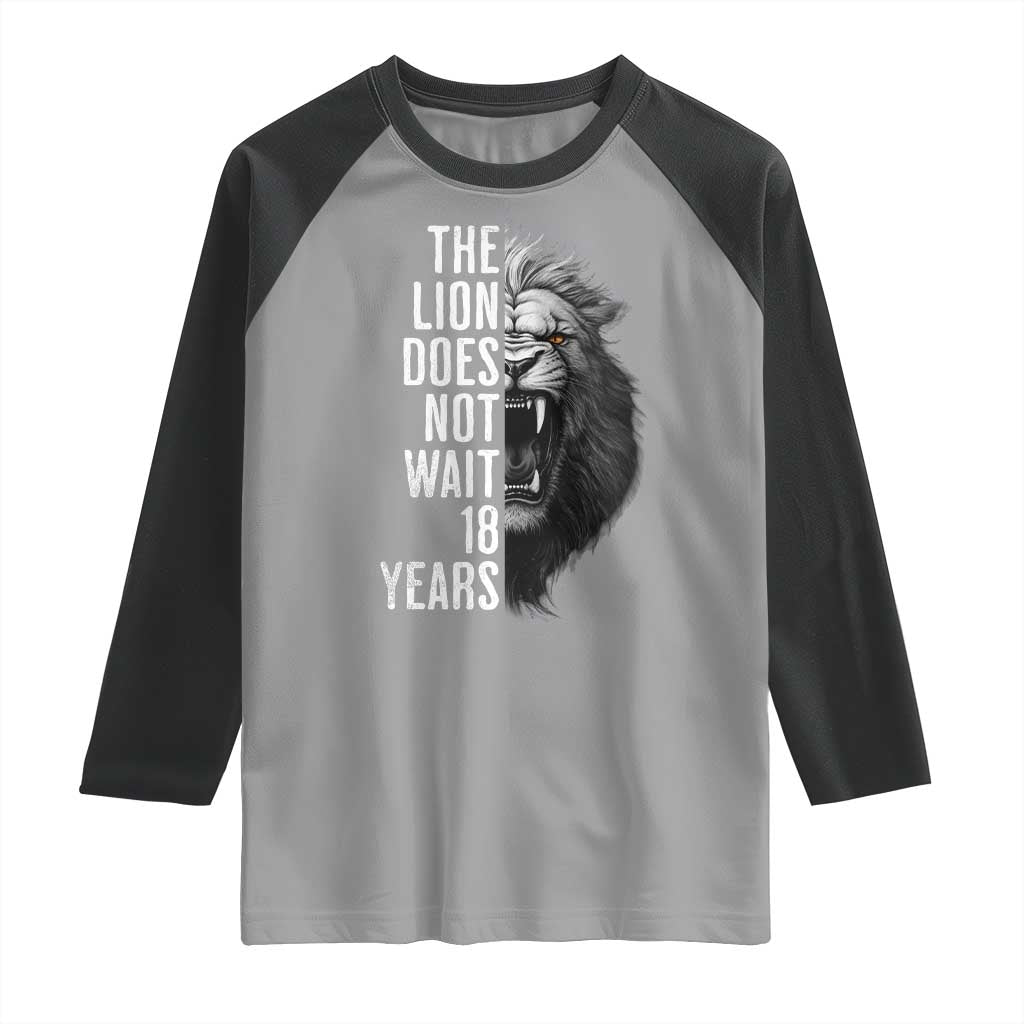 Funny The Lion Does Not Wait 18 Years Raglan Shirt Lion Meme Gen Z Alpha TS11 Sport Gray Black Print Your Wear