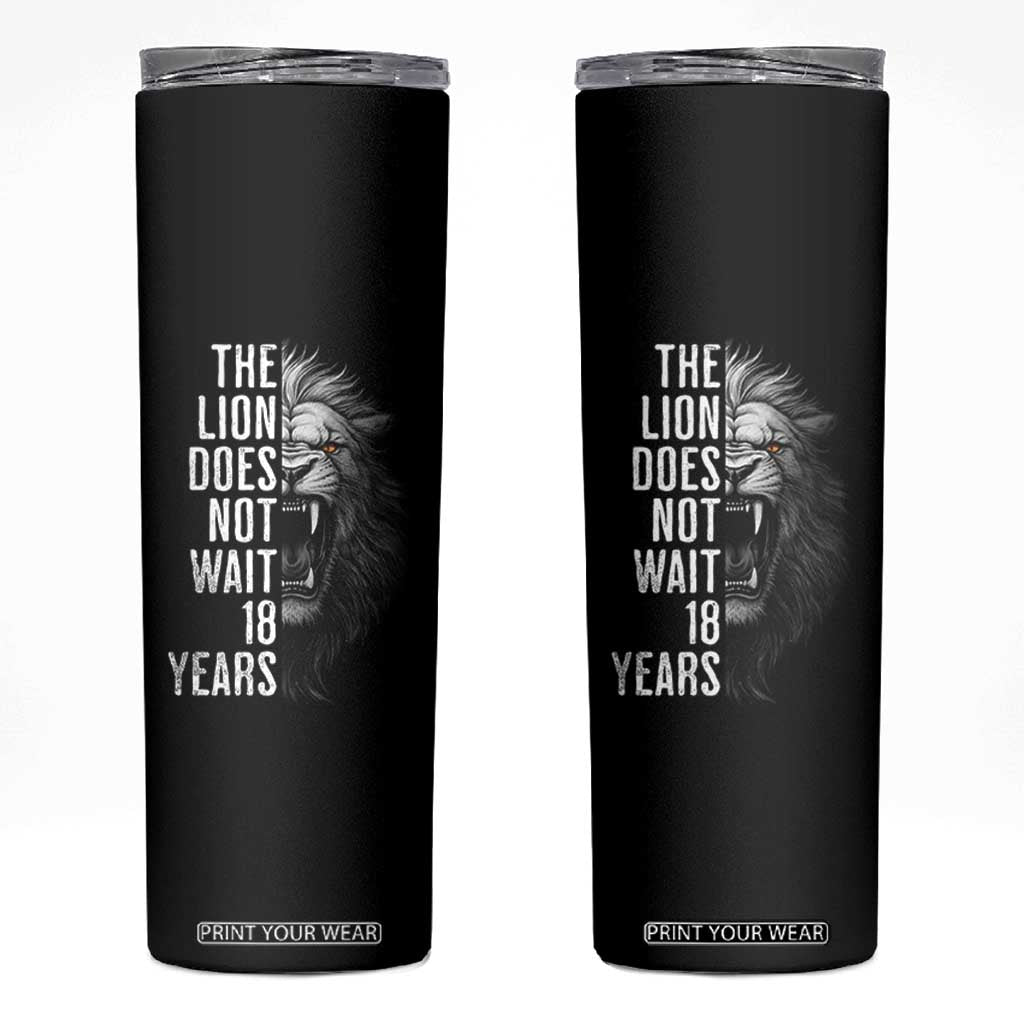 Funny The Lion Does Not Wait 18 Years Skinny Tumbler Lion Meme Gen Z Alpha TS11 Black Print Your Wear