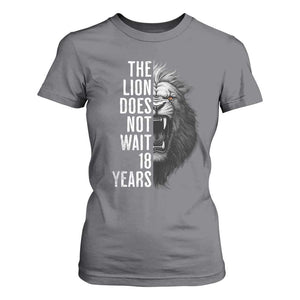 Funny The Lion Does Not Wait 18 Years T Shirt For Women Lion Meme Gen Z Alpha TS11 Charcoal Print Your Wear