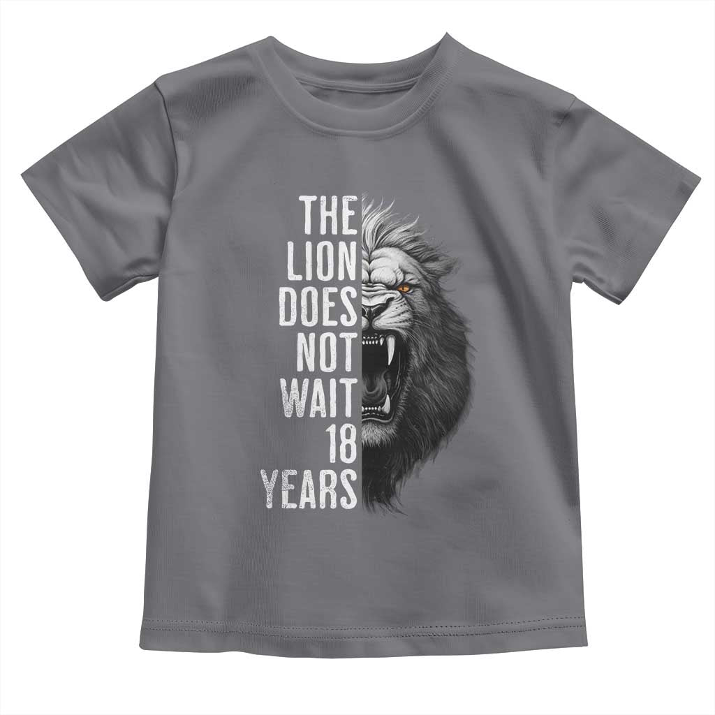 Funny The Lion Does Not Wait 18 Years Toddler T Shirt Lion Meme Gen Z Alpha TS11 Charcoal Print Your Wear