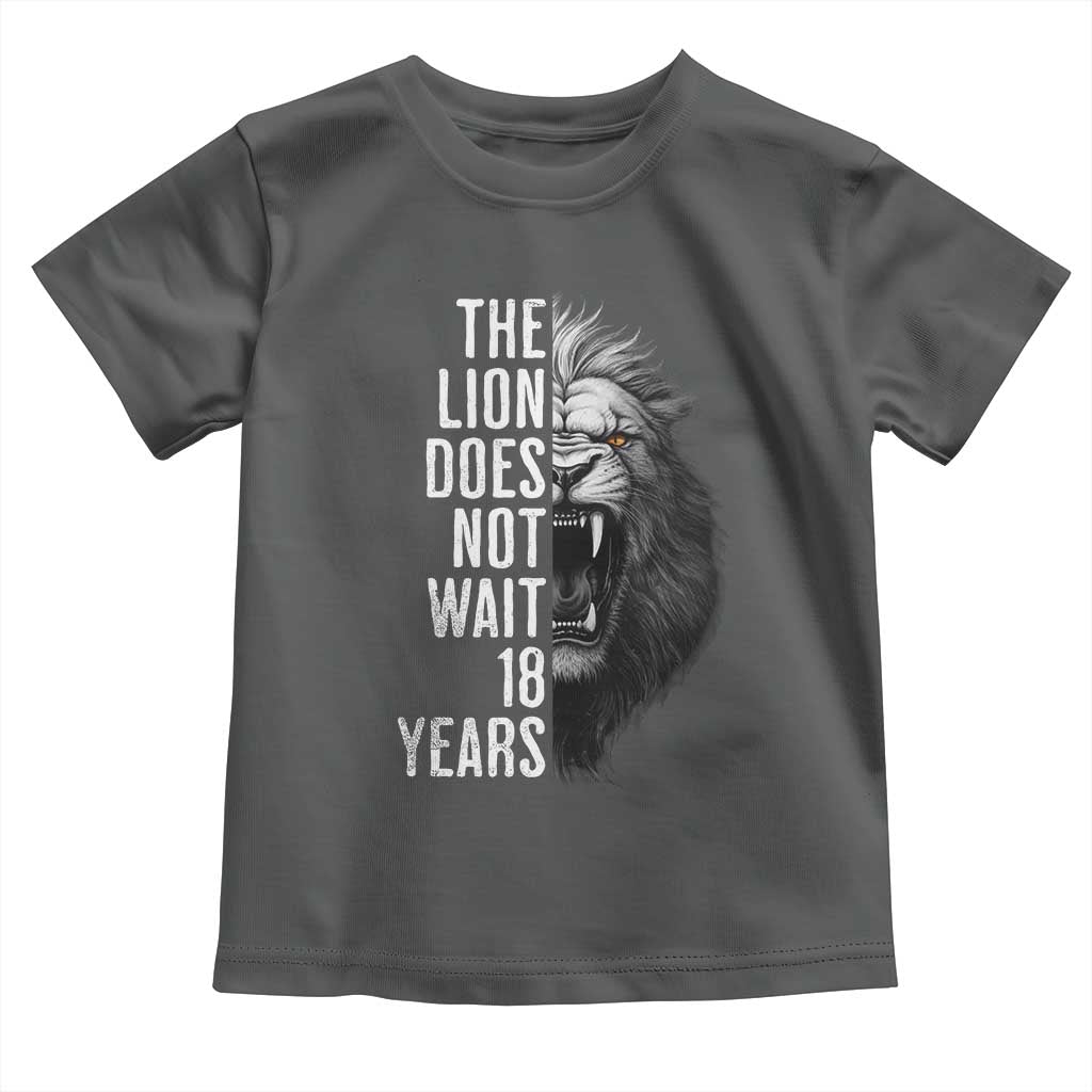 Funny The Lion Does Not Wait 18 Years Toddler T Shirt Lion Meme Gen Z Alpha TS11 Dark Heather Print Your Wear
