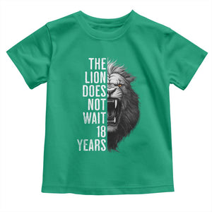 Funny The Lion Does Not Wait 18 Years Toddler T Shirt Lion Meme Gen Z Alpha TS11 Irish Green Print Your Wear
