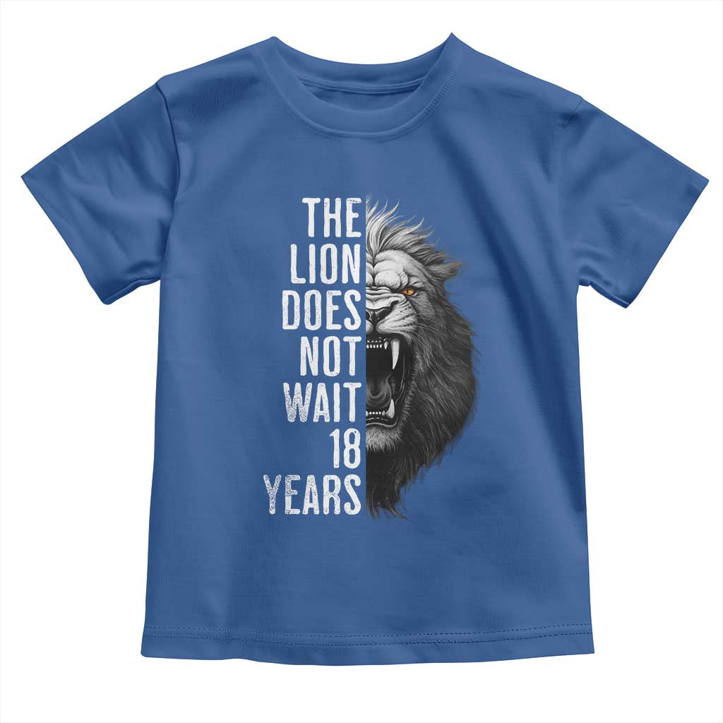 Funny The Lion Does Not Wait 18 Years Toddler T Shirt Lion Meme Gen Z Alpha TS11 Royal Blue Print Your Wear